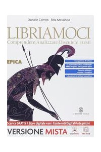 libriamoci---comprendere-analizzare-discutere-i-testi-epica-vol-u