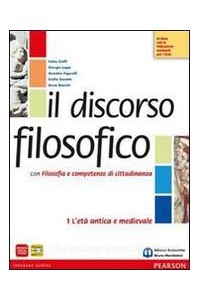 discorso-filosofico-1-leta-antica-e-medievale-con-filosofia-e-competenze-di-cittadinanza-vol-1