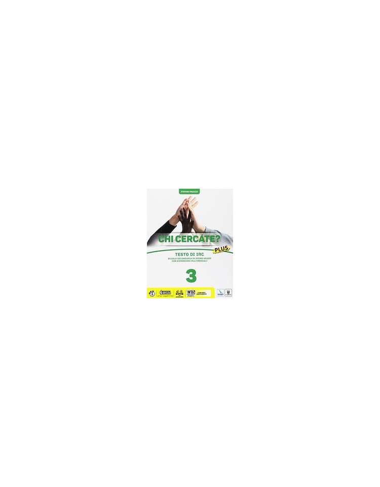 chi-cercate-plus-3-testo-di-irc-per-la-scuola-secondaria-di-i-grado-vol-3