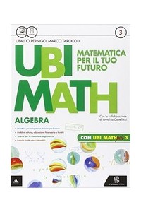 ubi-math--matematica-per-il-futuro-algebra--geometria-3--quaderno-ubi-math-piu-3-vol-3