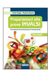 prepariamoci-alle-prove-invalsi-italiano---primo-biennio-scuola-secondaria-di-secondo-grado-vol-u