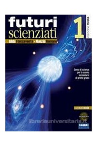 futuri-scienziati-1-set----edizione-mista-volume-1--invalsi--digil--rivista--online-vol-1