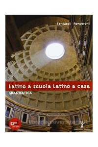 latino-a-scuola-latino-a-casa---grammatica--vol-u