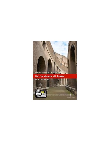 latino-a-scuola-latino-a-casa----civilta-e-autori-per-le-strade-di-roma-vol-u