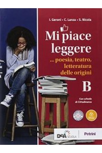 mi-piace-leggere-volume-b-poesia-teatro-letteratura-delle-origini--ebook