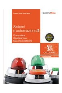 sistemi-e-automazione-industriale-2---edizione-mista-volume-2---pneumatica--oleodinamica-macchine-el