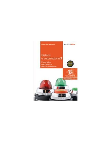 sistemi-e-automazione-industriale-2---edizione-mista-volume-2---pneumatica--oleodinamica-macchine-el