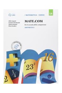 mate-com-1-1a-aritmetica--1b-geometria--1c-quaderno-operativo-delle-competenze--m-vol-1