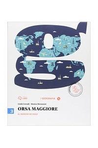 orsa-maggiore-3-3-il-mondo-di-oggi--atlante--cd-rom-vol-3