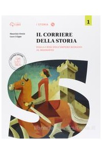 corriere-della-storia-1-dalla-crisi-dellimpero-romano-al-medioevo-vol-1