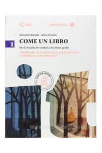 come-un-libro-1-1-costruire-le-competenze-linguistiche-e-vivere-la-cittadinanza--cd-rom-vol-1