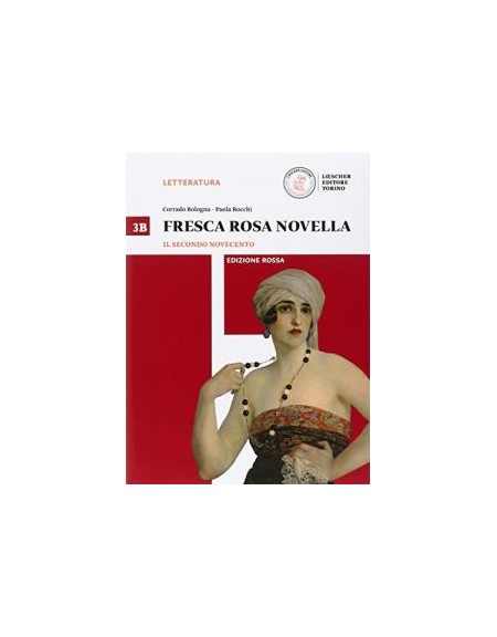 fresca-rosa-novella-ed-rossa-3b-il-secondo-novecento--la-maturita-in-50-domande-vol-3
