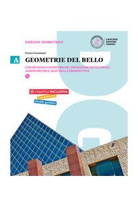 geometrie-del-bello-vola-a-costruzioni-geometriche-proiezioni-ortogonali-assonometriadvd-vol-1
