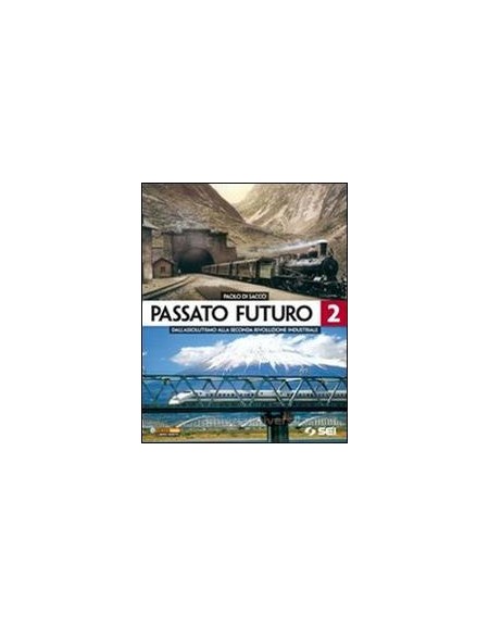 passato-futuro-2-dallassolutismo-alla-seconda-rivoluzione-industriale-vol-2