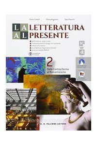 letteratura-al-presente-la-dalla-controriforma-al-romanticismo-vol-2