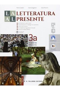 letteratura-al-presente-la-il-secondo-ottocento-i-novecento-e-gli-scenari-del-presente-vol-3
