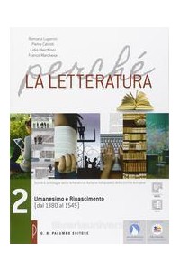 perche-la-letteratura-umanesimo-e-rinascimento-vol-2-dal1380-al-1545