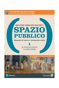 spazio-pubblico-1-dal-medioevo-alla-nascita-del-mondo-moderno-vol-1