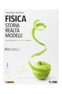 fisica-storia-realta-modelli-corso-di-fisica-per-il-secondo-biennio-dei-licei-vol-1