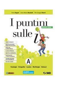puntini-sulle-i-i--edizione-verde--semipack-senza-tomo-b-vol-advdschede-lessicoschemi-sint