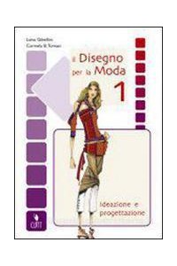 disegno-per-la-moda-il-1-ideazione-e-progettazione-vol-1