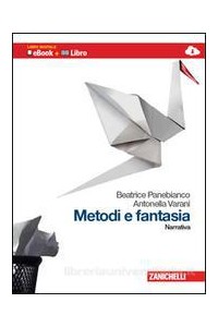 metodi-e-fantasia---narrativa-lms-libro-misto-scaricabile-antologia-per-il-biennio-vol-u