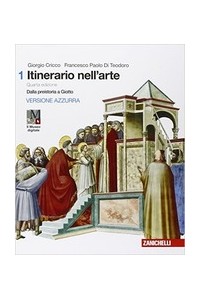 itinerario-nellarte--4a-edizione-versione-azzurra--volume-1-ldm-dalla-preistoria-a-giotto-vol-1
