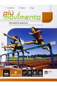 piu-movimento--discipline-sportive--volume--ebook-volume-unico-secondo-biennio-per-licei-sportivi