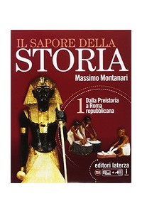sapore-della-storia-il-vol-1-con-atlante-ieri-oggi-dalla-preistoria-a-roma-repubblicana-vol-1