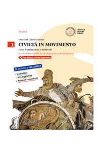 civilta-in-movimento-vol1-1-dalla-preistoria-alla-crisi-della-repubblica--la-storia-a-colpo-doc