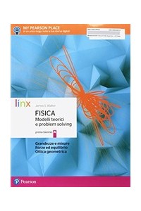 fisica-modelli-teorici-e-problem-solving--volume-a-grandezze-e-misure-forze-ed-equilibrio-ottica-ge