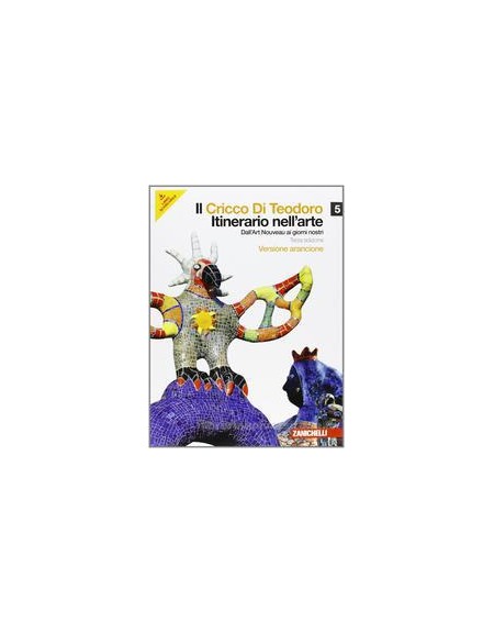 cricco-di-teodoro-il-5-vers-arancione-libro-misto-itinerario-nellarte-dallart-noveau-ai-gio