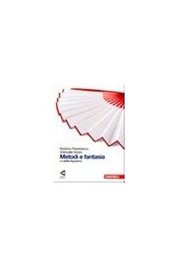 metodi-e-fantasia---abilita-linguistiche-antologia-per-il-biennio-vol-u