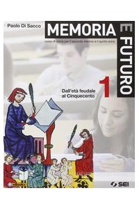 memoria-e-futuro-1--atlante-geostorico-dalleta-feudale-al-cinquecento-vol-1