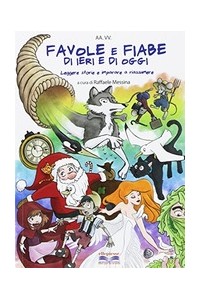 favole-e-fiabe-di-ieri-e-di-oggi-leggere-storie-e-imparare-a-riassumere-vol-u