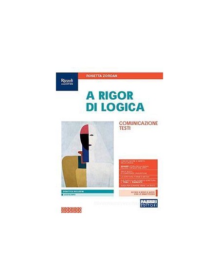 a-rigor-di-logica--libro-misto-con-libro-digitale-comunicazionetesti-con-hub-young-e-hub-kit-vol-u