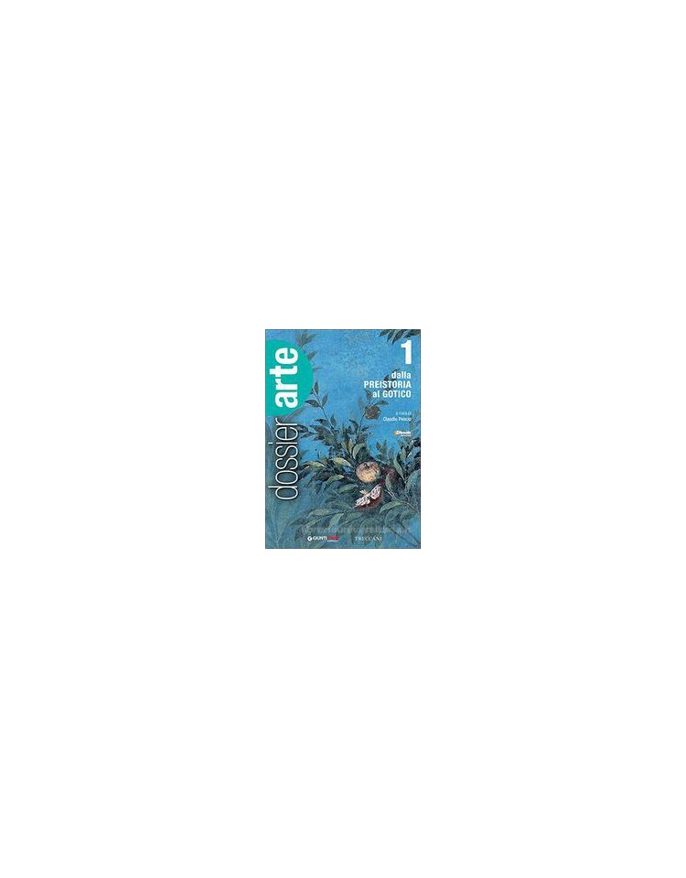 dossier-arte-vol-1-dalla-preistoria-al-gotico-vol-1