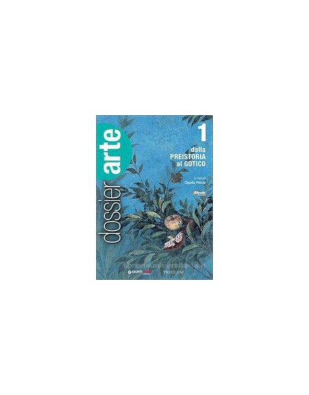 dossier-arte-vol-1-dalla-preistoria-al-gotico-vol-1