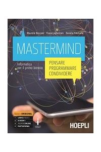 mastermind-pensare--programmare--condividere-informatica-per-il-primo-biennio-vol-u