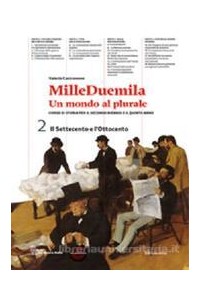 milleduemila---un-mondo-al-plurale-il-settecento-e-lottocento-vol-2