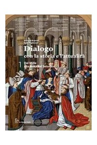 dialogo-con-la-storia-set-1---edizione-mista-dal-mille-alla-meta-del-seicento---volume-1--online-v