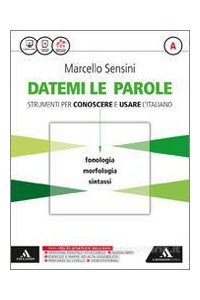 datemi-le-parole-strumenti-per-conoscere-e-usare-litaliano-biennio-vol-u