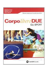 corpo-libero-due---confezione-in-due-volumi-indivisibili-movimento-e-salute--gli-sport-vol-u