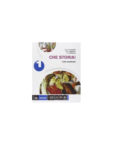 che-storia-volume-1-let-medievale--ebook--storia-antica--atlante-geo-storia-cittadinanza-e-c