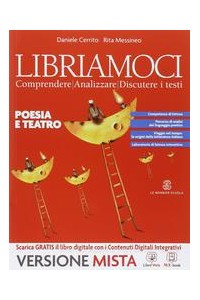 libriamoci---comprendere-analizzare-discutere-i-testi-poesia-e-teatro-vol-u